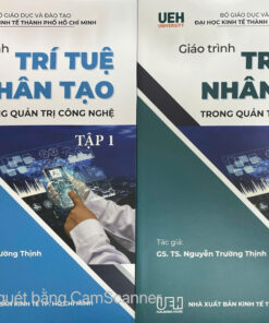 BỘ GIÁO TRÌNH TRÍ TUỆ NHÂN TẠO TRONG QUẢN TRỊ CÔNG NGHỆ (TẬP 1+2)