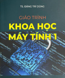 GIÁO TRÌNH KHOA HỌC MÁY TÍNH 1
