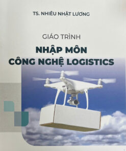 GIÁO TRÌNH NHẬP MÔN CÔNG NGHỆ LOGISTICS